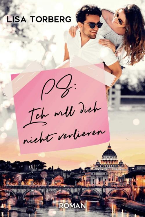 Cover of the book PS: Ich will dich nicht verlieren by Lisa Torberg, Elaria