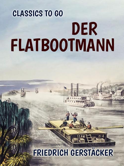 Cover of the book Der Flatbootmann by Friedrich Gerstäcker, Otbebookpublishing