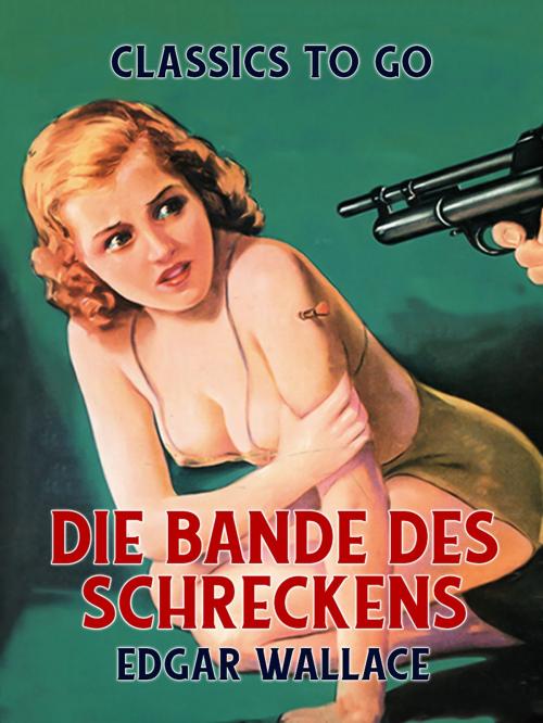 Cover of the book Die Bande des Schreckens by Edgar Wallace, Otbebookpublishing