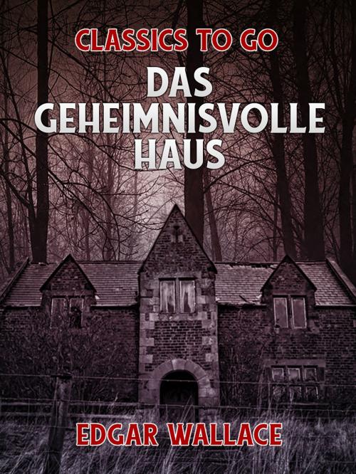 Cover of the book Das geheimnisvolle Haus by Edgar Wallace, Otbebookpublishing