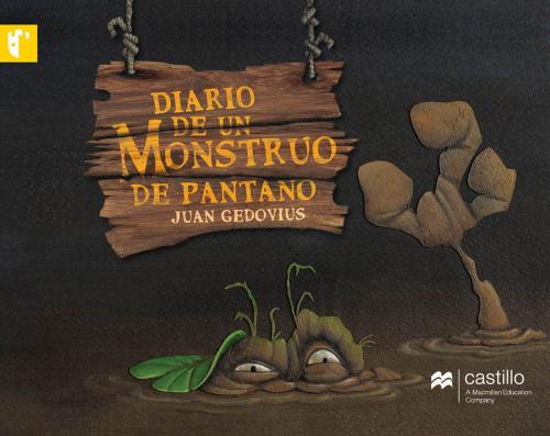 Cover of the book Diario de un monstruo del pantano by Juan Gedovius, Ediciones Castillo