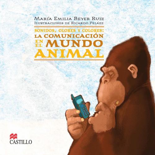 Cover of the book Sonidos, olores y colores by María Emilia Beyer Ruiz, Ediciones Castillo