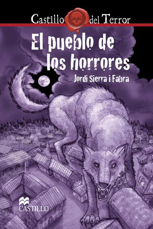 Cover of the book El pueblo de los horrores by Jordi Sierra i Fabra, Ediciones Castillo