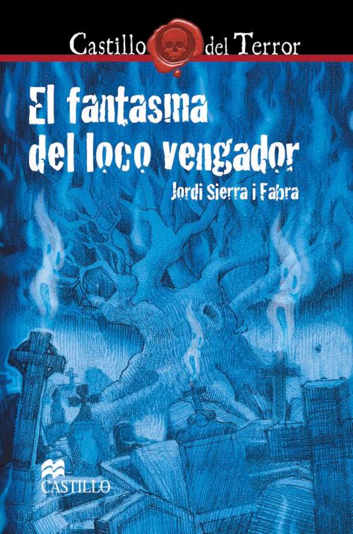 Cover of the book El fantasma del loco vengador by Jordi Sierra i Fabra, Ediciones Castillo