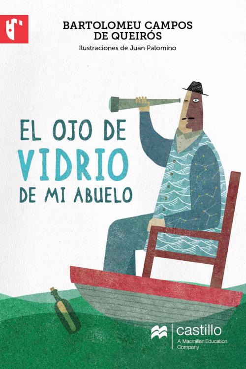 Cover of the book El ojo de vidrio de mi abuelo by Bartolomeu Campos de Queirós, Ediciones Castillo