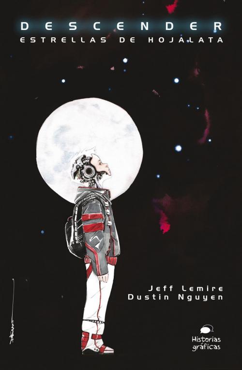 Cover of the book Descender I. Estrellas de hojalata by Jeff Lemire, Dustin Nguyen, Océano Historias gráficas