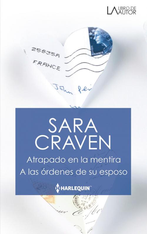 Cover of the book Atrapado en la mentira - A las órdenes de su esposo by Sara Craven, Harlequin, una división de HarperCollins Ibérica, S.A.