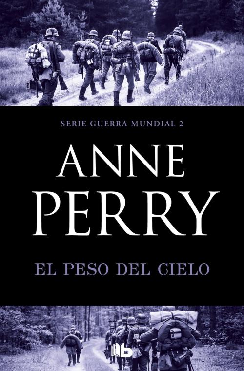 Cover of the book El peso del cielo (Primera Guerra Mundial 2) by Anne Perry, Penguin Random House Grupo Editorial España