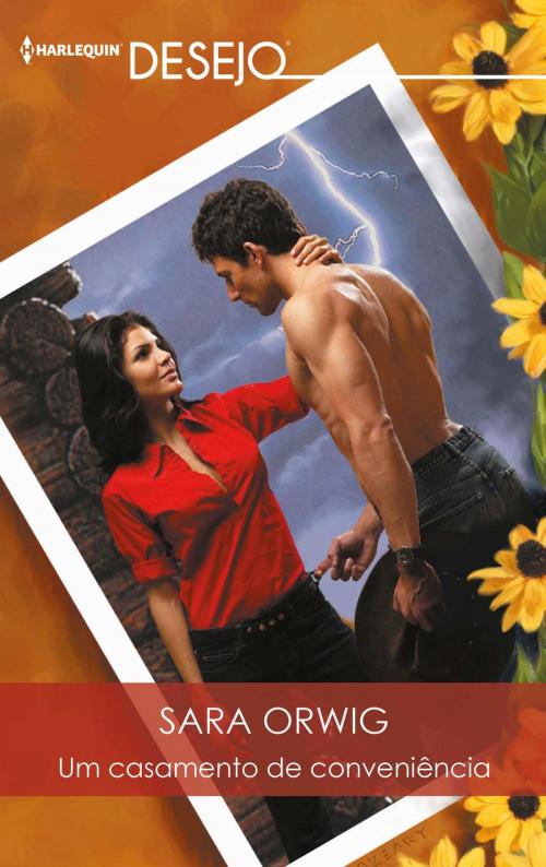 Cover of the book Um casamento de conveniência by Sara Orwig, Harlequin, uma divisão de HarperCollins Ibérica, S.A.