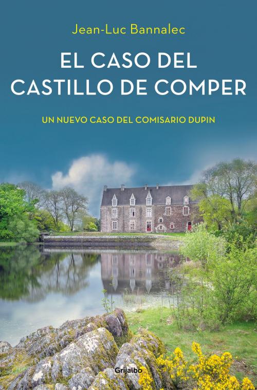 Cover of the book El caso del castillo de Comper (Comisario Dupin 7) by Jean-Luc Bannalec, Penguin Random House Grupo Editorial España