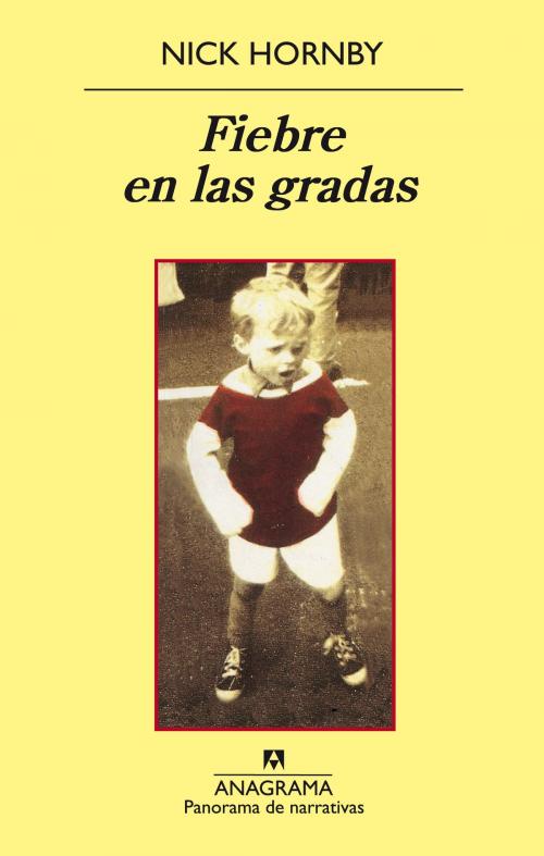 Cover of the book Fiebre en las gradas by Nick Hornby, Editorial Anagrama