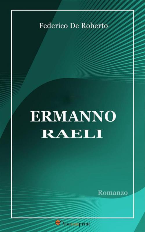 Cover of the book Ermanno Raeli (Romanzo) by Federico De Roberto, Youcanprint