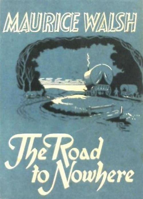 Cover of the book The Road to Nowhere by Maurice Walsh, Reading Essentials