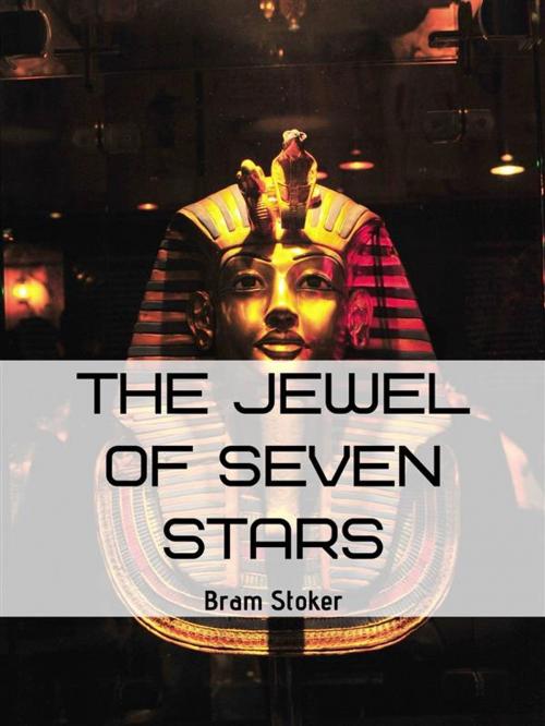 Cover of the book The Jewel of Seven Stars by Bram Stoker, MASON PUBLISHING