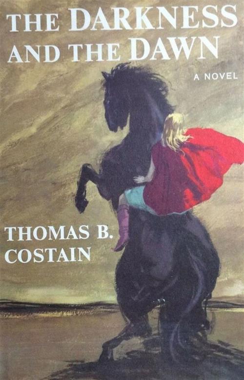 Cover of the book The Darkness and the Dawn by Thomas B. Costain, Reading Essentials