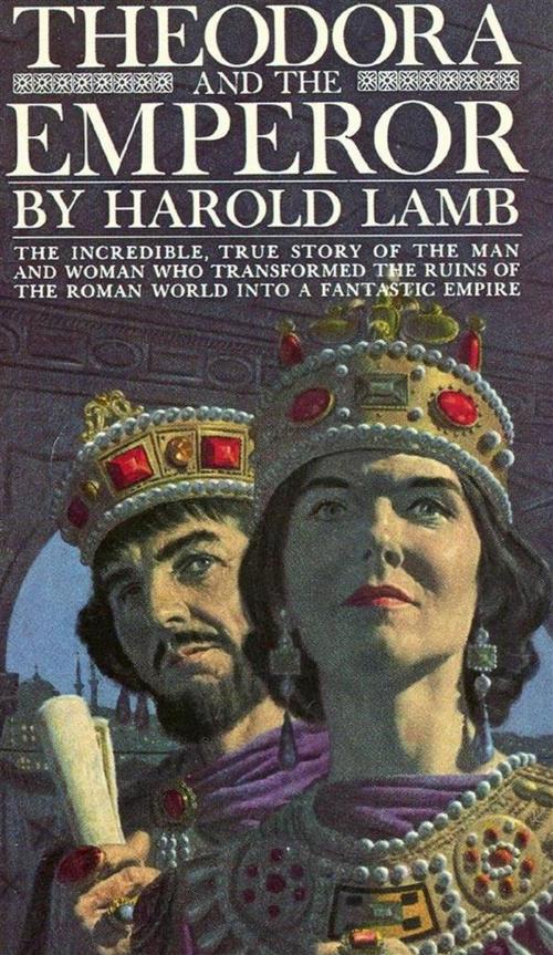 Cover of the book Theodora and the Emperor by Harold Lamb, Reading Essentials