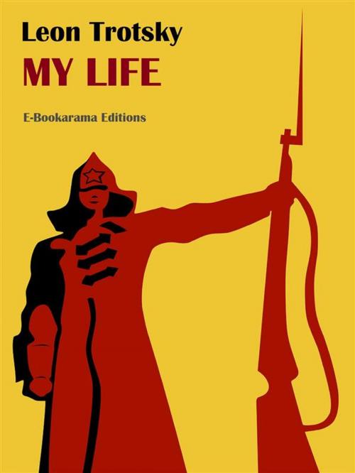 Cover of the book My Life by Leon Trotsky, E-BOOKARAMA