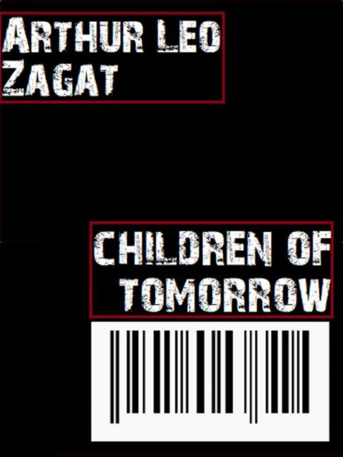 Cover of the book Children of Tomorrow by Arthur Leo Zagat, Bauer Books