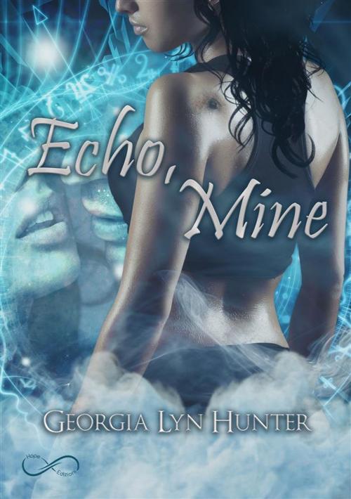 Cover of the book Echo, Mine by Georgia Lyn Hunter, Hope Edizioni