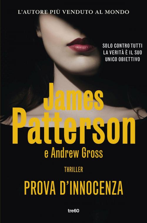 Cover of the book Prova d'innocenza by James Patterson, Andrew Gross, Tre60