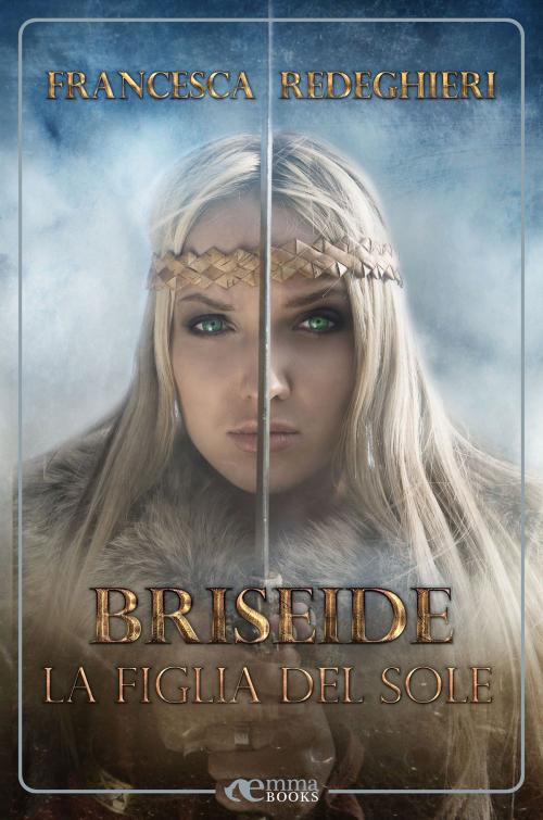 Cover of the book Briseide by Francesca Redeghieri, Emma Books
