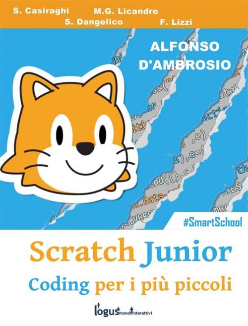 Cover of the book Scratch Junior by Alfonso D'ambrosio, Sergio Casiraghi, Serafina Dangelico, Maria Grazia Licandro, Federica Lizzi, Logus