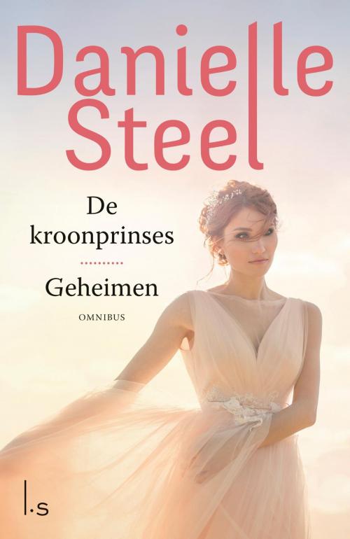 Cover of the book De kroonprinses, Geheimen by Danielle Steel, Luitingh-Sijthoff B.V., Uitgeverij
