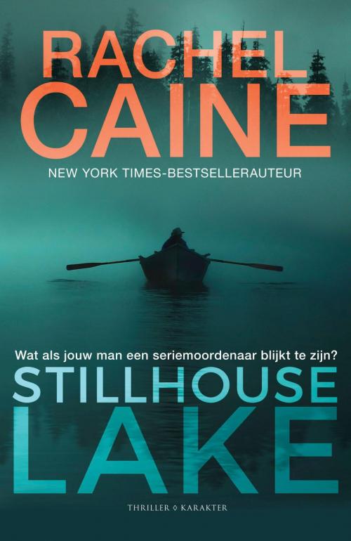 Cover of the book Stillhouse Lake by Rachel Caine, Karakter Uitgevers BV