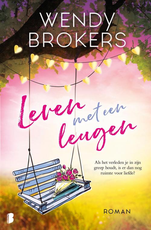 Cover of the book Leven met een leugen by Wendy Brokers, Meulenhoff Boekerij B.V.