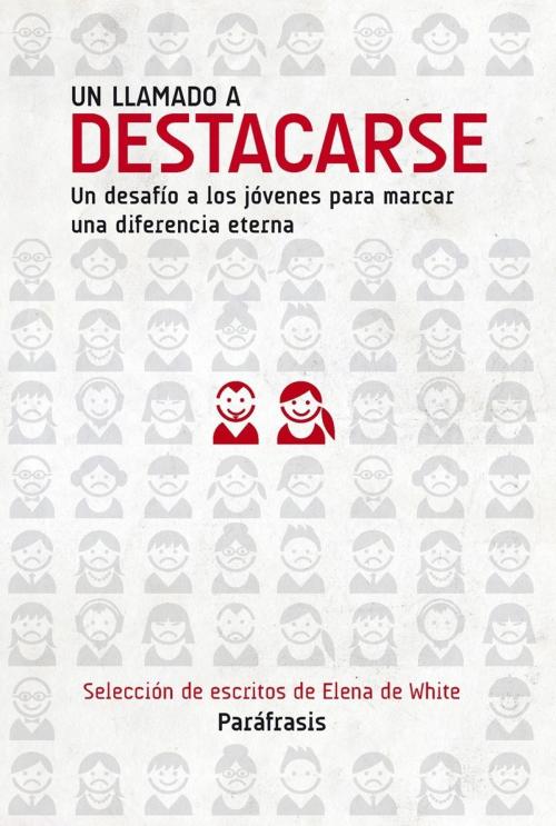 Cover of the book Un llamado a destacarse by Elena de White, ACES