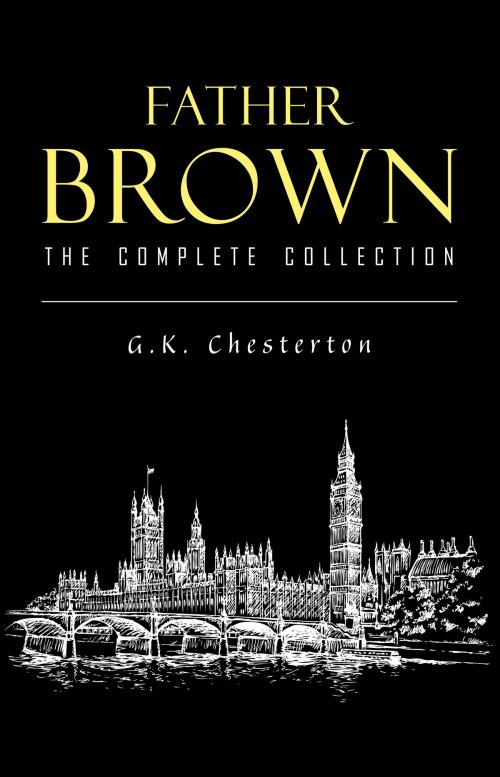 Cover of the book Father Brown Complete Murder Mysteries: The Innocence of Father Brown, The Wisdom of Father Brown, The Donnington Affair… by G. K. Chesterton, Pandora's Box