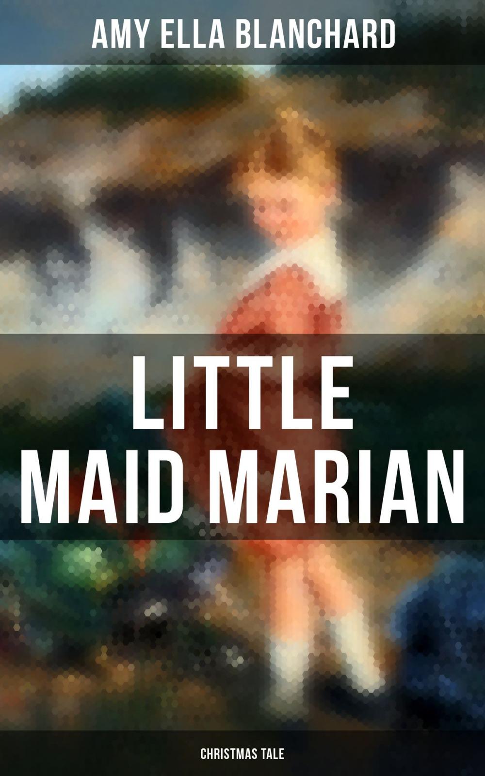 Big bigCover of Little Maid Marian (Christmas Tale)