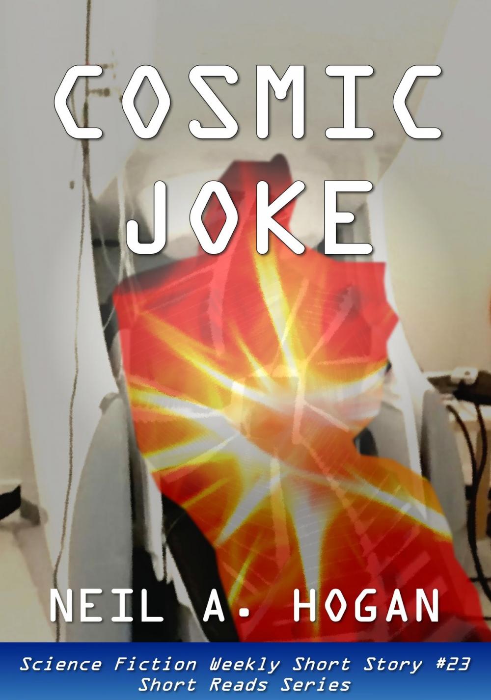 Big bigCover of Cosmic Joke. Science Fiction Weekly Short Story #23: Short Reads Series
