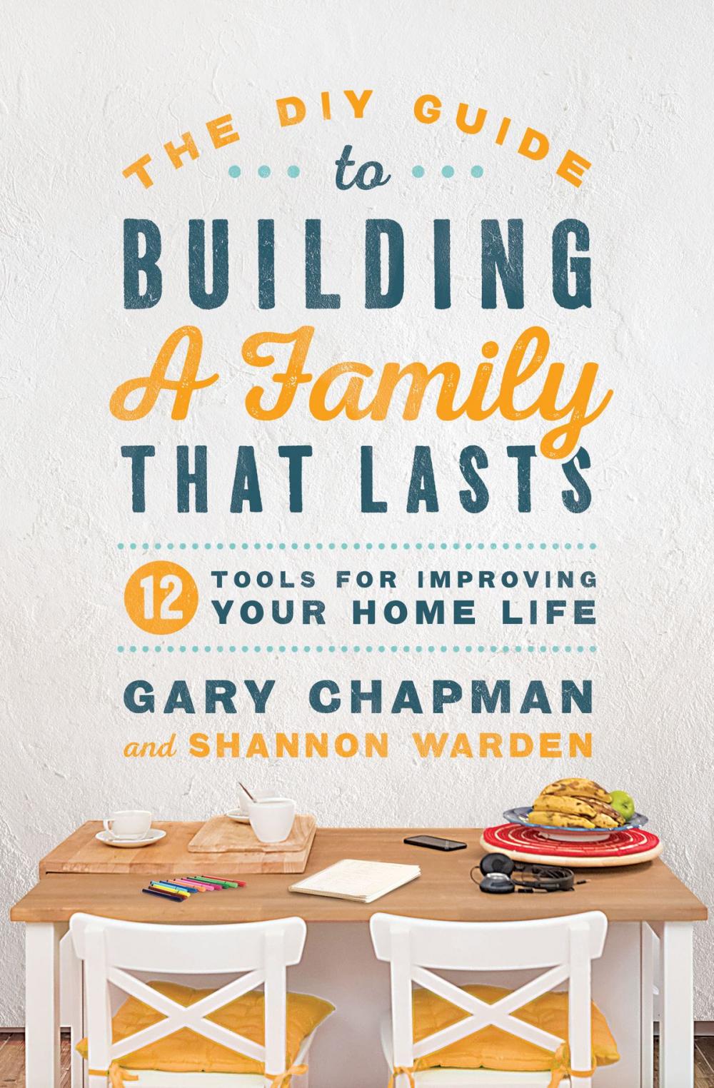 Big bigCover of The DIY Guide to Building a Family that Lasts