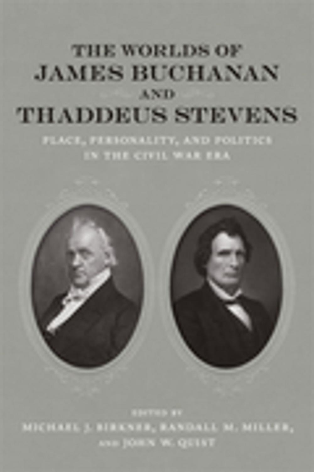 Big bigCover of The Worlds of James Buchanan and Thaddeus Stevens