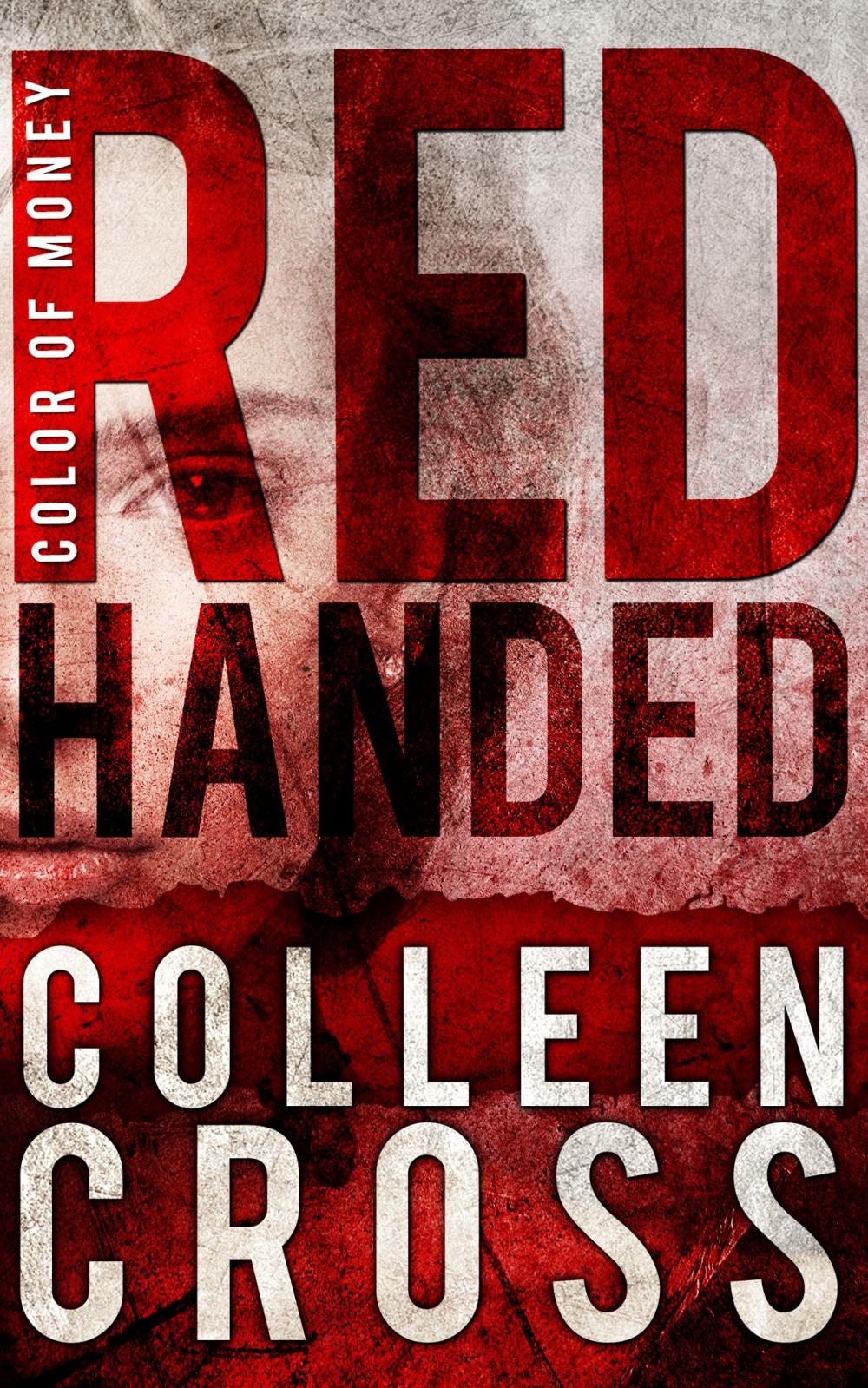Big bigCover of Red Handed: A Katerina Carter Color of Money Mystery