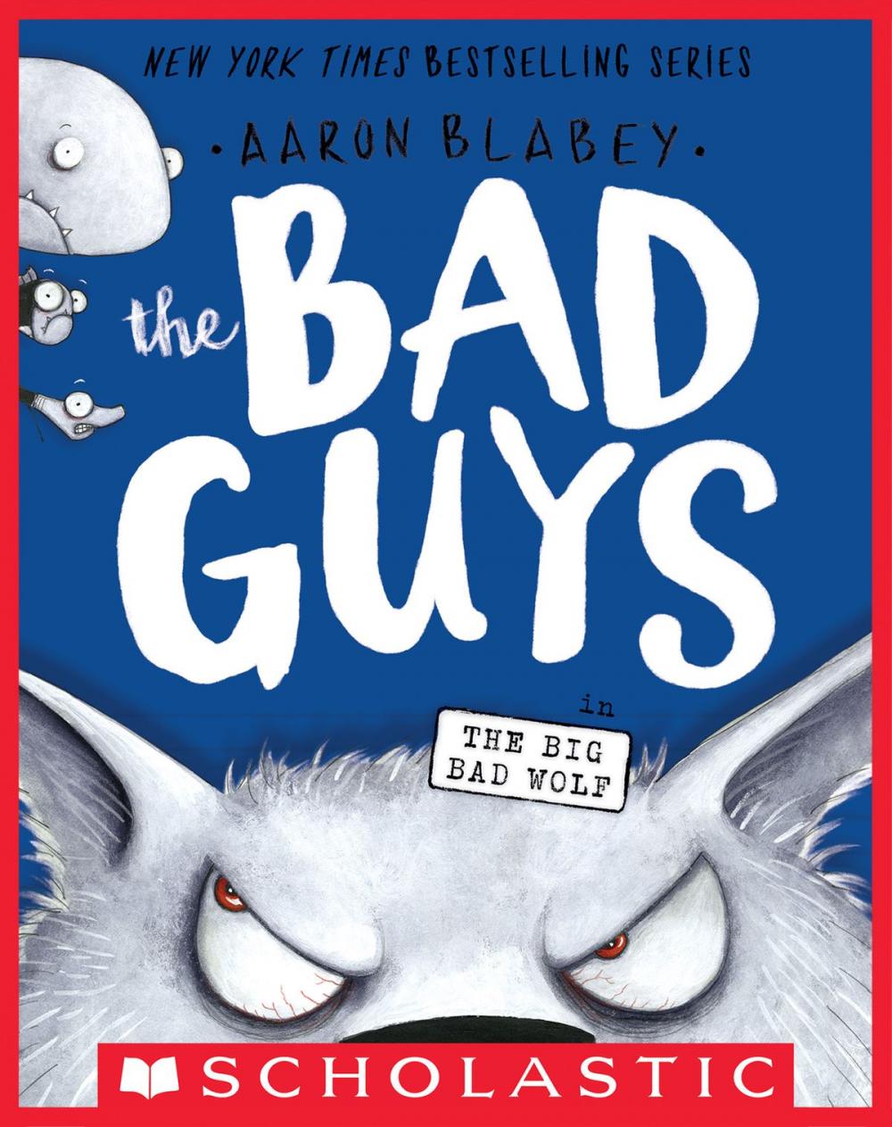 Big bigCover of The Bad Guys in the Big Bad Wolf (The Bad Guys #9)