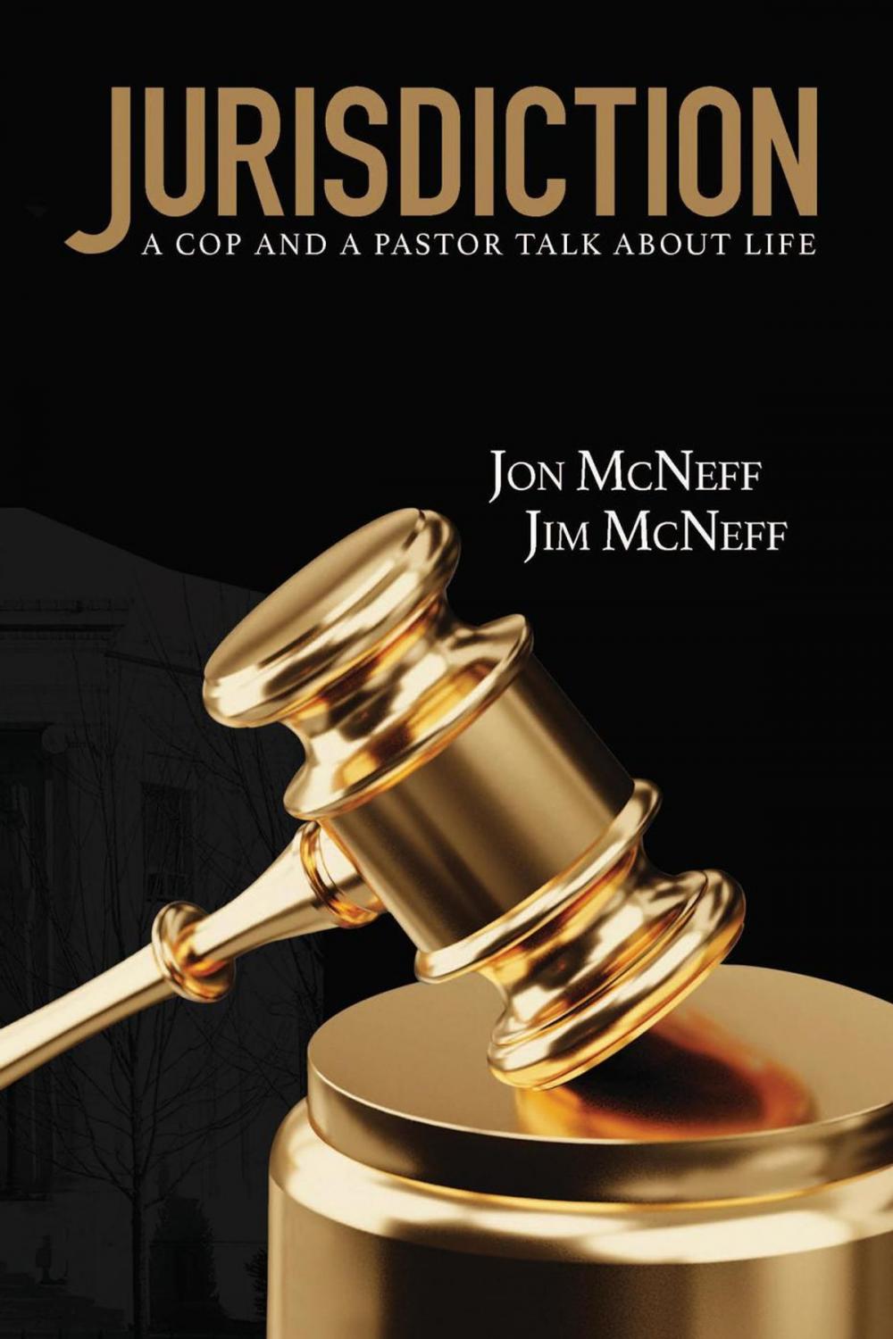 Big bigCover of Jurisdiction: A Cop and a Pastor Talk About Life