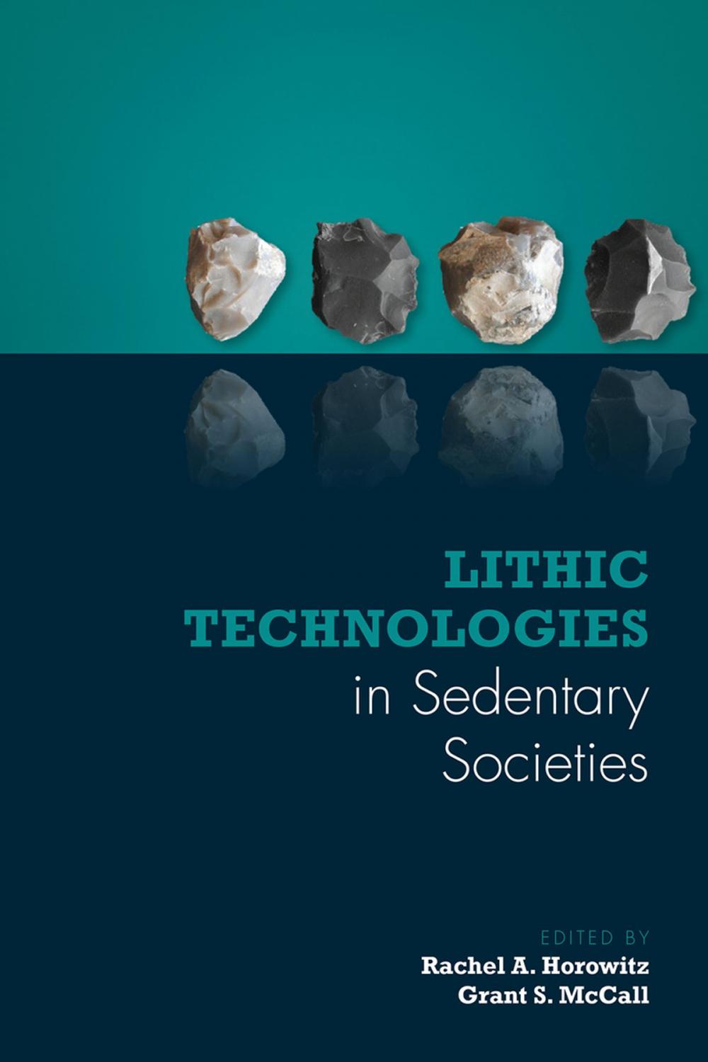 Big bigCover of Lithic Technologies in Sedentary Societies