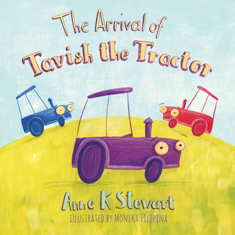 Big bigCover of The Arrival of Tavish the Tractor