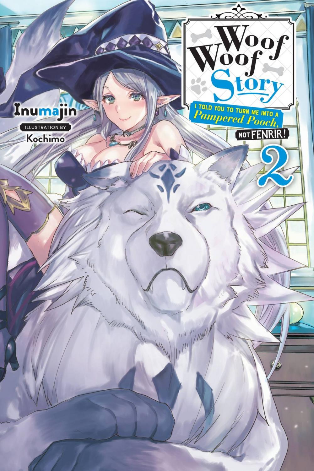 Big bigCover of Woof Woof Story: I Told You to Turn Me Into a Pampered Pooch, Not Fenrir!, Vol. 2 (light novel)