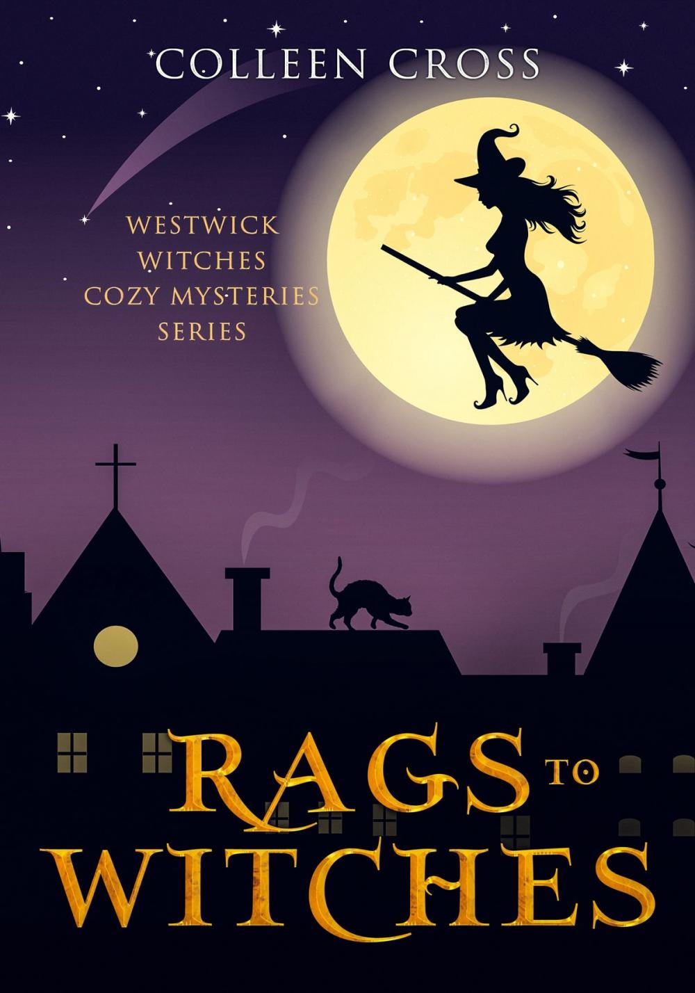 Big bigCover of Rags to Witches : A Westwick Witches Cozy Mystery