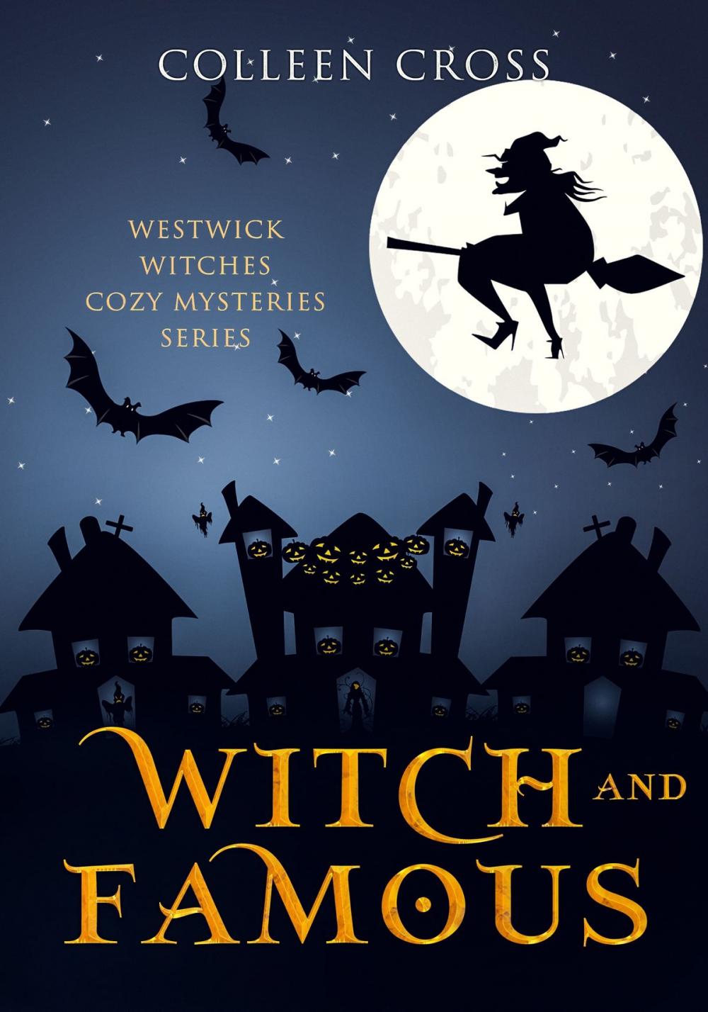 Big bigCover of Witch & Famous : A Westwick Witches Cozy Mystery