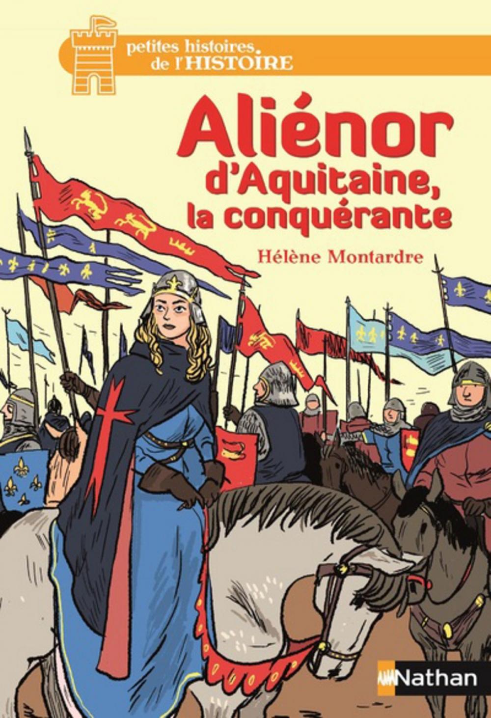 Big bigCover of Aliénor d'Aquitaine, la conquérante - Dès 12 ans