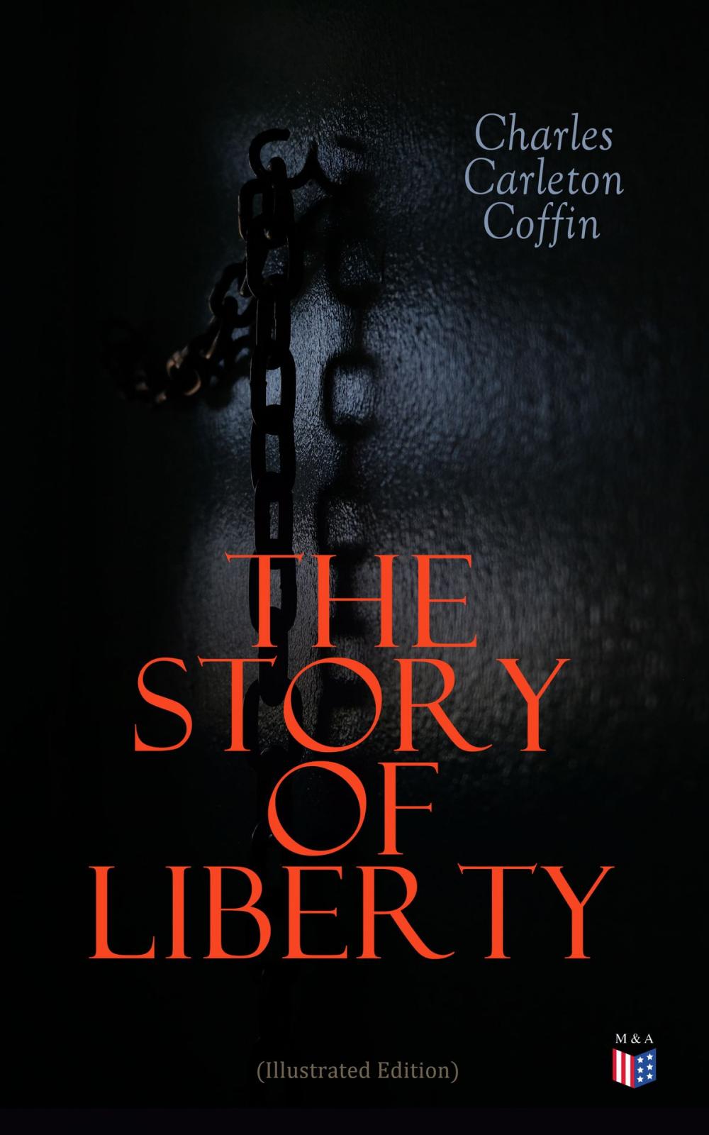 Big bigCover of The Story of Liberty (Illustrated Edition)