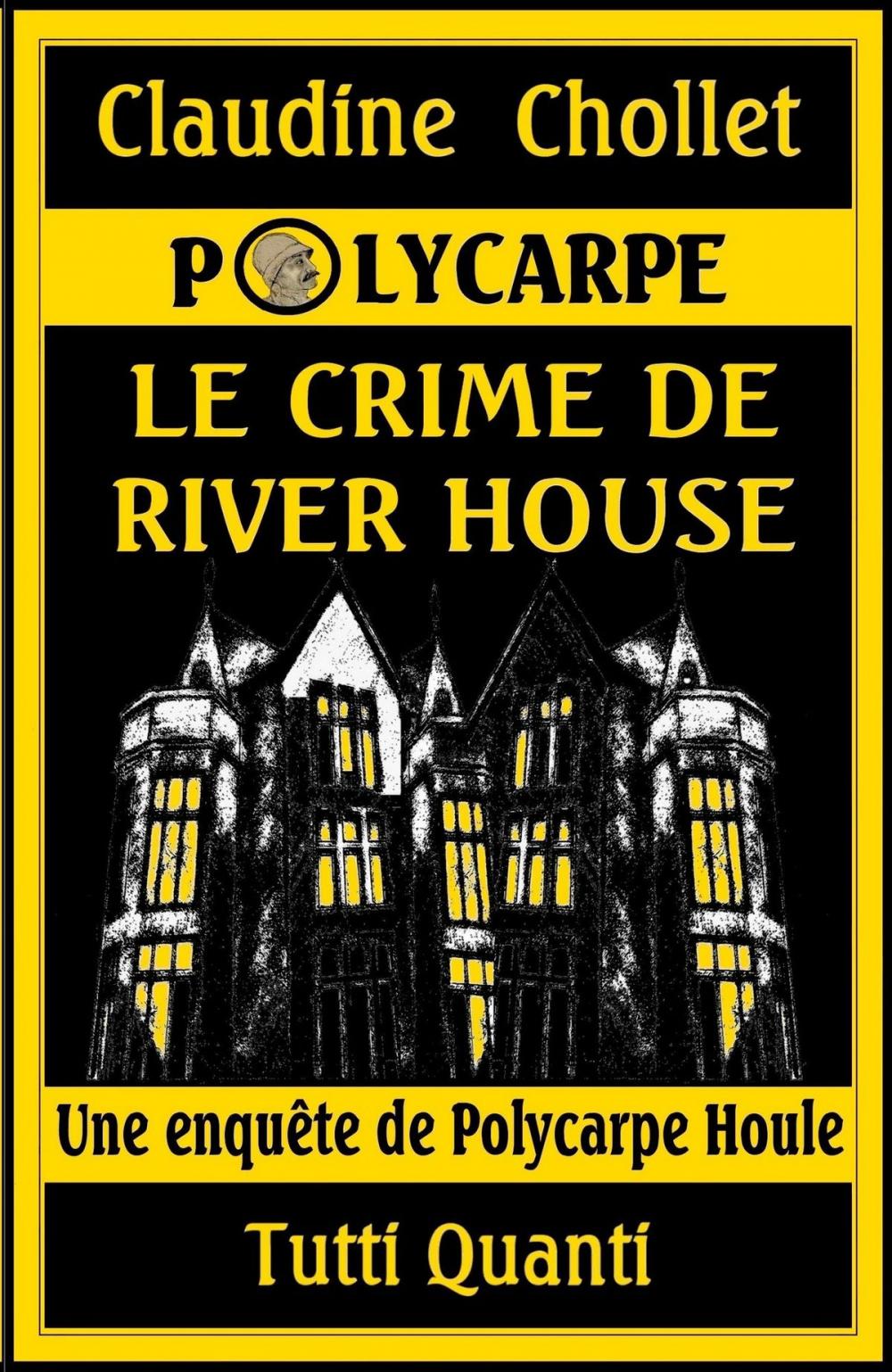 Big bigCover of Polycarpe, Le Crime de River House
