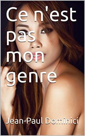 Cover of the book Ce n'est pas mon genre by Jean-Paul Dominici, Valérie Mouillaflot