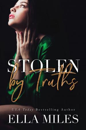 Cover of the book Stolen by Truths by Ella Miles