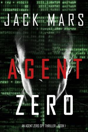 Book cover of Agent Zero (An Agent Zero Spy Thriller—Book #1)