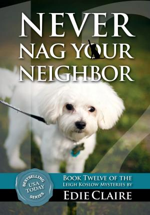 Cover of the book Never Nag Your Neighbor by Frances Lockridge, Richard Lockridge